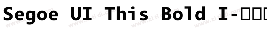 Segoe UI This Bold I字体转换